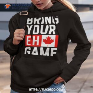 Bring Your Eh Game Shirt