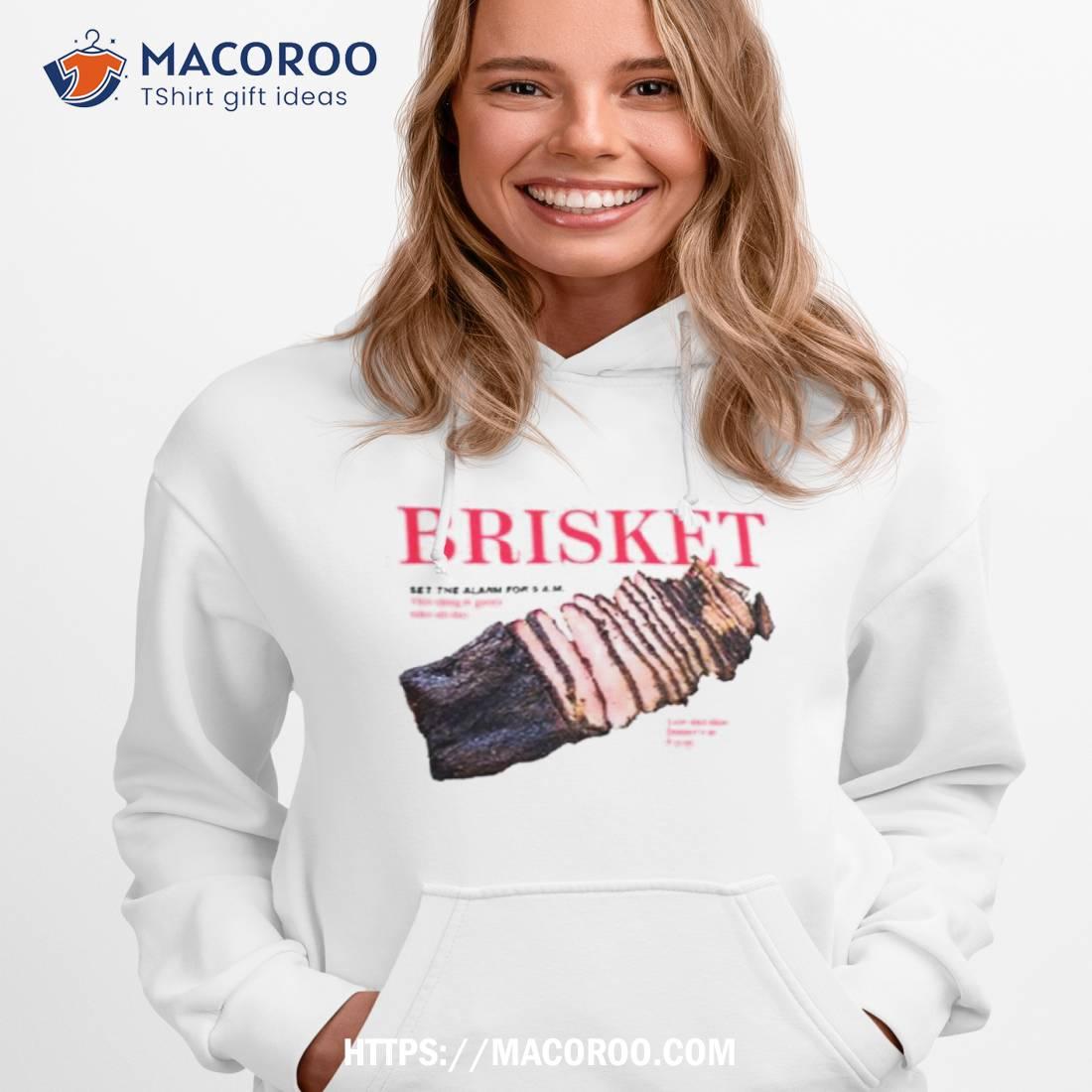 Brisket Set The Alarm For 5 Am Shirt Brisket Set The Alarm For 5 Am Shirt