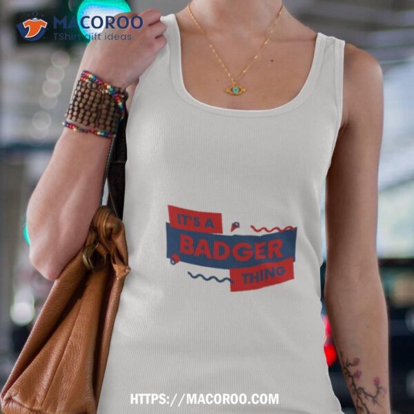 Brock University Bold It’s A Badger Thing Logo Shirt