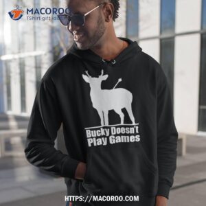Bucky Doesn’t Play Games Shirt