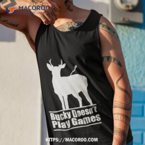 Bucky Doesn’t Play Games Shirt 3 bucky doesn t play games shirt tank top 1