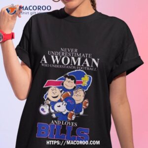 Buffalo Bills Mix Snoopy Peanuts Never Underestimate A Woman Who Understands Football And Loves Bills 2023 Shirt