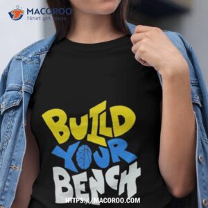 Build Your Bench Shirt