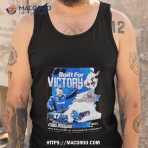 built for victory chris buescher win secured at richmond raceway shirt tank top