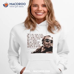 bukowski quote shirt hoodie 1