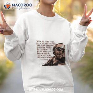 bukowski quote shirt sweatshirt 2