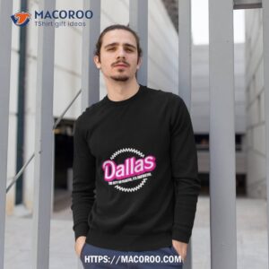 bullzerk merch dallas the city of plastic its fantastic shirt sweatshirt 1