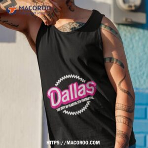 bullzerk merch dallas the city of plastic its fantastic shirt tank top 1