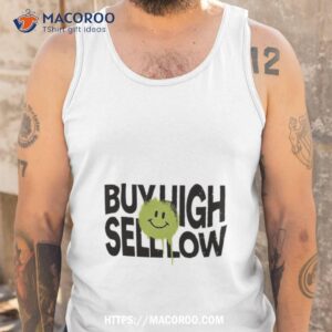 buy high sell low shirt tank top