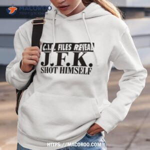 c i a files reveal j f k shot himself shirt hoodie 3