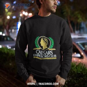 caesars emperors club shirt sweatshirt