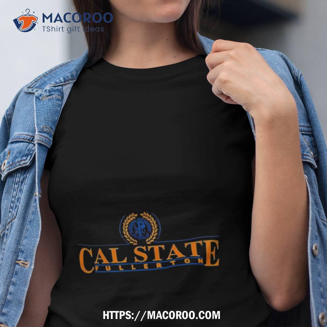 California State University Fullerton Shirt California State University Fullerton Shirt