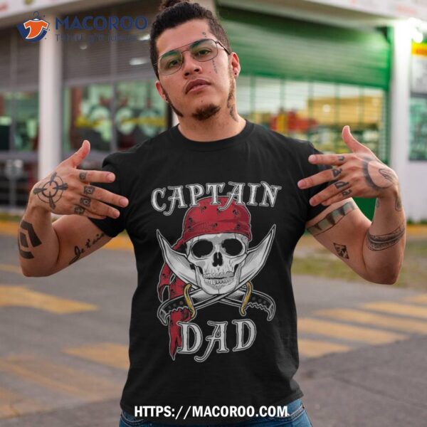 Captain Dad Funny Halloween Pirate Skull Gift Shirt, Skeleton Head
