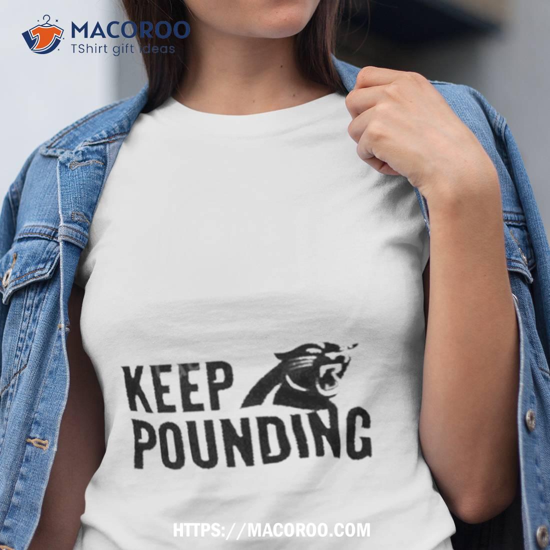 Carolina Panthers Keep Pounding Shirt Carolina Panthers Keep Pounding Shirt