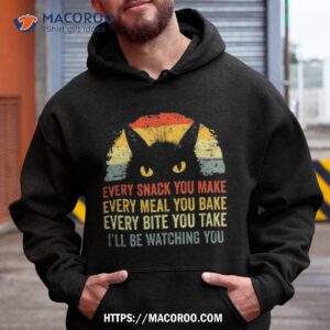 Cat Every Snack You Make Every Meal You Bake Every Bite You Take I’ll Be Watching You Vintage Shirt