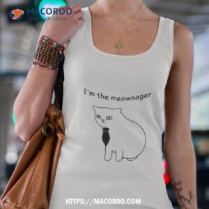 cat i m the meownager shirt tank top 4