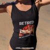 Cat Retired Not My Problem Anymore Shirt