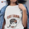 Cat Tama Funny Fanarshirt