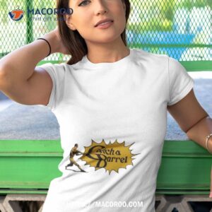 catch a barrel shirt tshirt 1