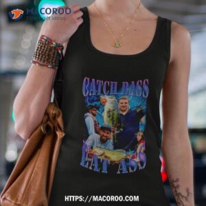 Catch Bass Eat Ass Shirt 2 catch bass eat ass shirt tank top 4