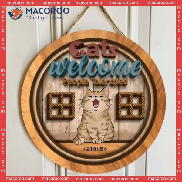 Cats Welcome People Tolerated, Wooden Door, Personalized Cat Signs