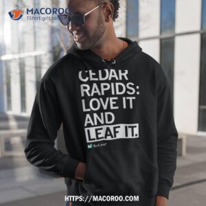 Cedar Rapids Love It And Leaf Ishirt