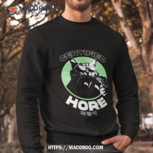 certified hore shirt sweatshirt