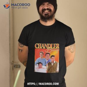 Chandler Bing Homage Shirt