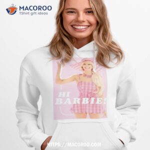 Cheap Margot Robbie Hi Barbie Poster, Barbie Movie Poster Shirt
