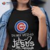 Chicago Cubs Logo 2023 In My Veins Jesus In My Hearshirt