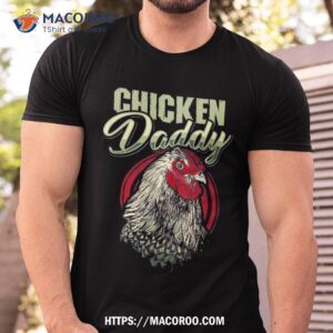 Chicken Daddy Dad Farmer Poultry Shirt, Great Gifts For Dad