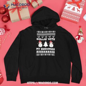 chillin with my snowmies snow wearing santa hat christmas shirt snowman gifts for christmas hoodie