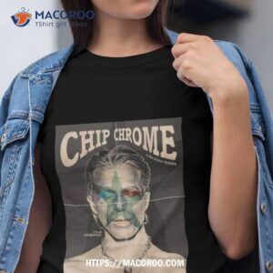 Chip Chrome & The Mono Tones Shirt