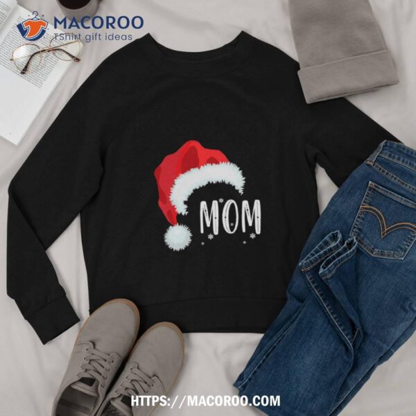 Christmas As Mom, 2020 Santa Claus Funny Gift For Shirt, Good Christmas Gifts For Your Mom