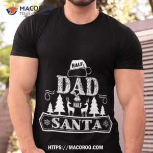 Christmas – Christmas, Half Dad Santa Shirt, Best Christmas Gifts For Dad