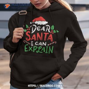 Christmas Dear Santa Claus I Can Explain Funny Claus Joke Shirt