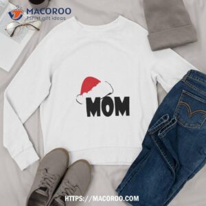 christmas family shirt unique christmas gifts for mom sweatshirt