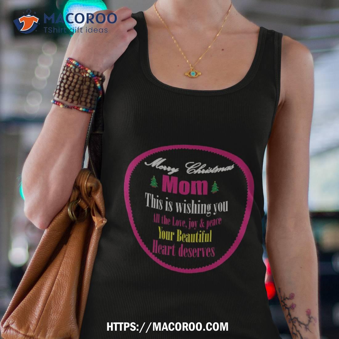 https://images.macoroo.com/wp-content/uploads/2023/08/christmas-gift-for-mom-shirt-great-christmas-gifts-for-mom-tank-top-4.jpg