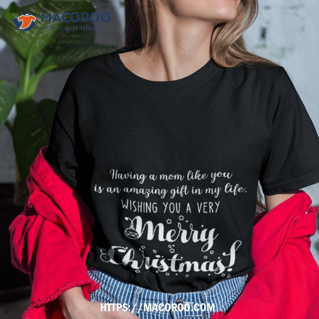 https://images.macoroo.com/wp-content/uploads/2023/08/christmas-mom-love-saying-gift-shirt-christmas-gifts-for-boyfriends-mom-tshirt.jpg