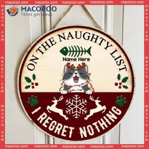 Christmas Welcome Door Sign, Cat Mom Gifts, Gift For Lovers, On The Naughty List We Regret Nothing Funny Signs