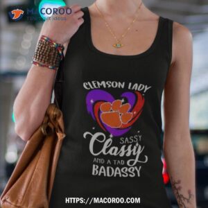 clemson tigers sassy classy and a tad badassy shirt tank top 4