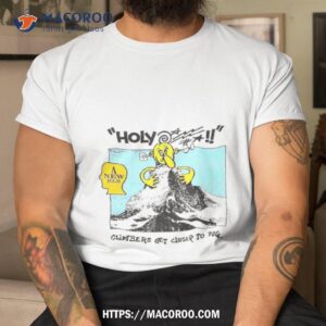 Climbers Get Closer To Dog Shirt