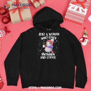 coffee mug just a woman who loves snow and shirt beach snowman hoodie