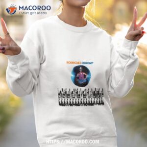 cold fact sixto rodriguez shirt sweatshirt 2