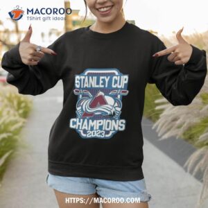 Colorado Avalanche Stanley Cup Champions 2023 Shirt 2 colorado avalanche stanley cup champions 2023 t shirt sweatshirt
