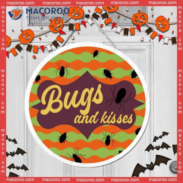 Colorful Halloween Sign,bugs And Kisses, Wooden Door Sign, Round Decoration, Candy Color Sign