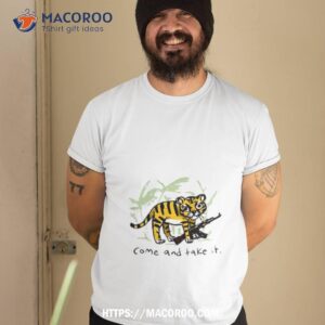 Come And Take It Tiger Shirt