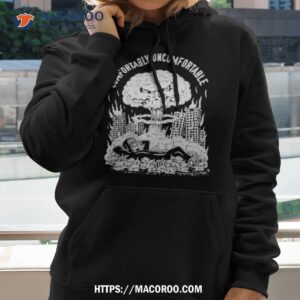 comfortably uncomfortable shirt hoodie 2