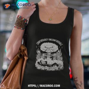 Comfortably Uncomfortable Shirt