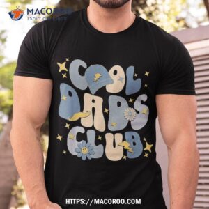 Cool Dads Club Groovy Retro Funny Father’s Day New Dad 2023 Shirt